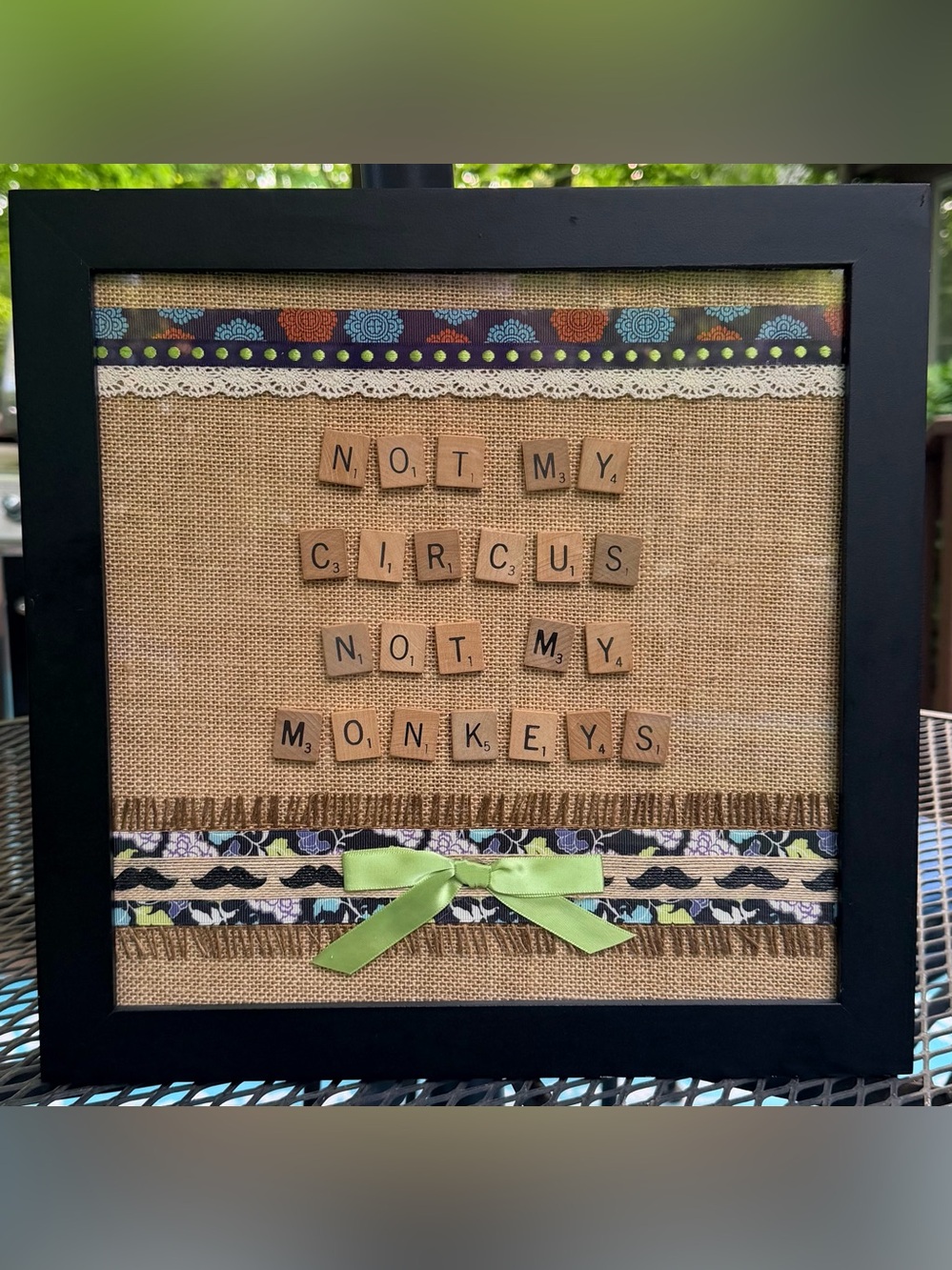 Handmade Custom Scrabble Tile “Not My Circus, Not My Monkeys” Wall Decor